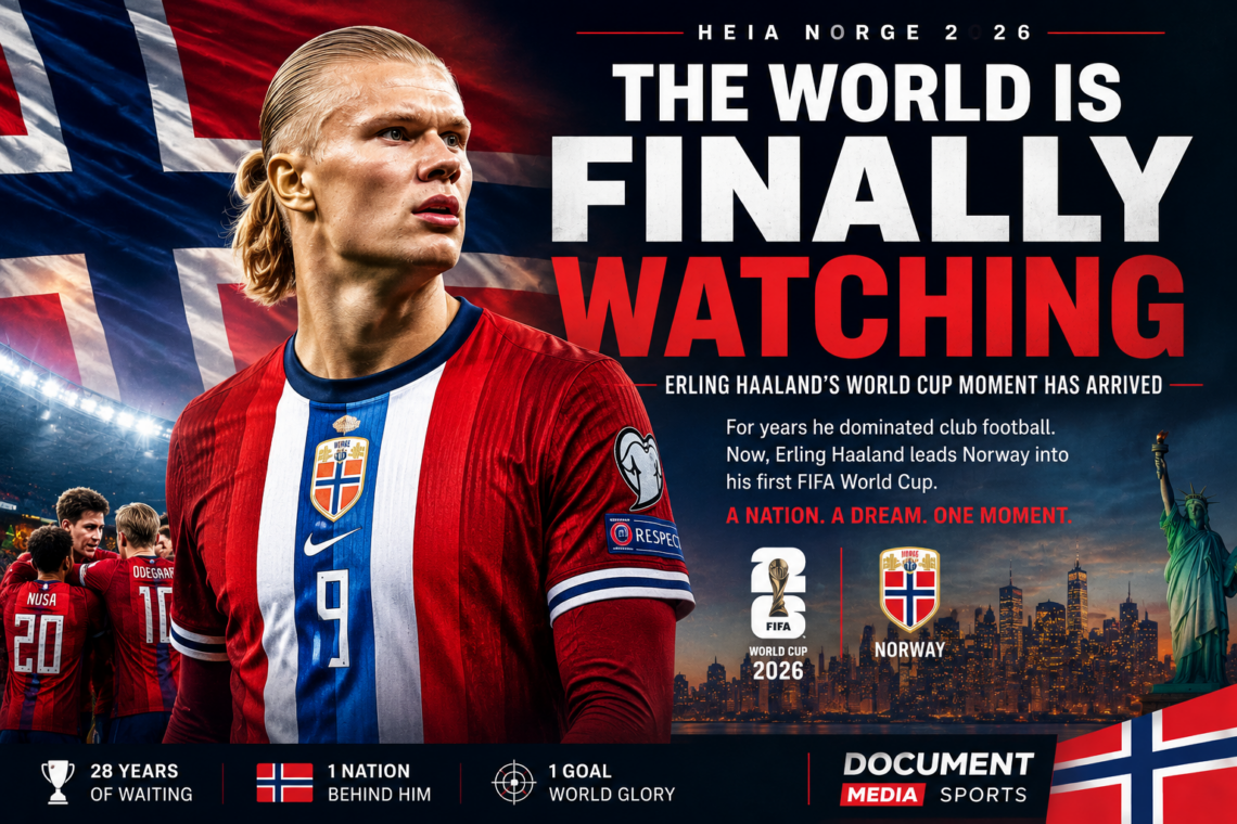 Erling Haaland stands in Norway national team colors against a dramatic Norwegian flag backdrop in a cinematic Document Media Sports graphic ahead of the 2026 FIFA World Cup. The image highlights Haaland's first World Cup appearance as Norway returns to football's biggest stage after a 28-year absence.